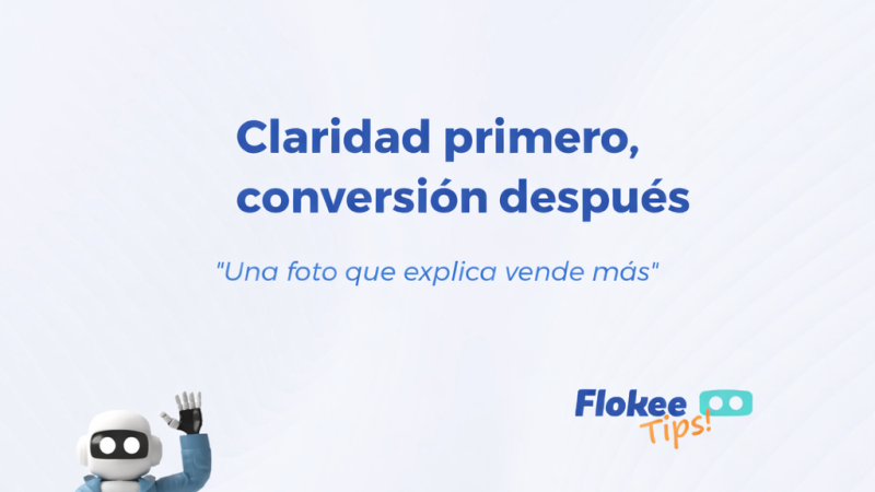 Claridad Primero, Conversión después - Flokee